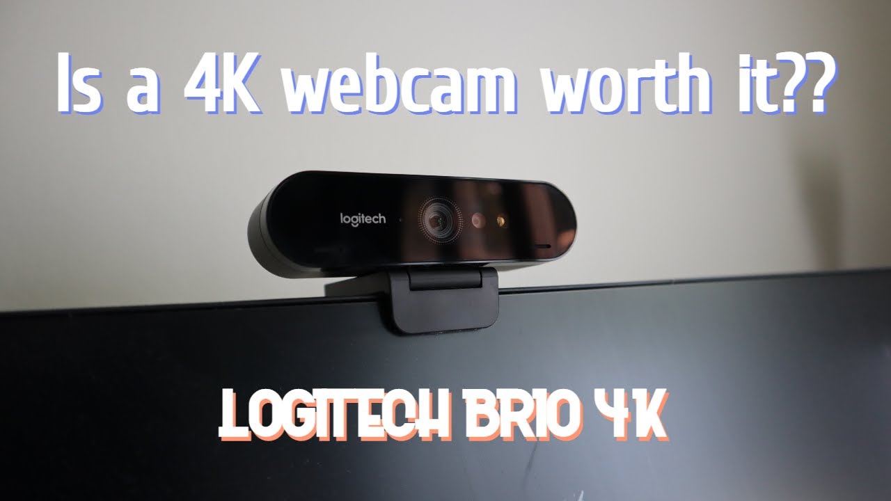 Is a 4K webcam worth it?? Logitech Brio 4k Review YouTube