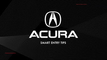 Acura Smart Keyless Entry Tips