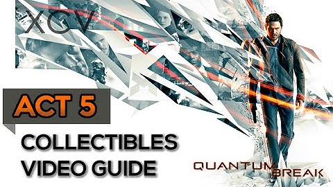 Quantum Break All Collectibles Locations Video Guide // Act 5