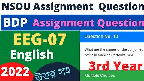 NSOU BDP EEG 7 Assignment Question 2022 / Elective English-07 / EEG-07 / 3rd Year