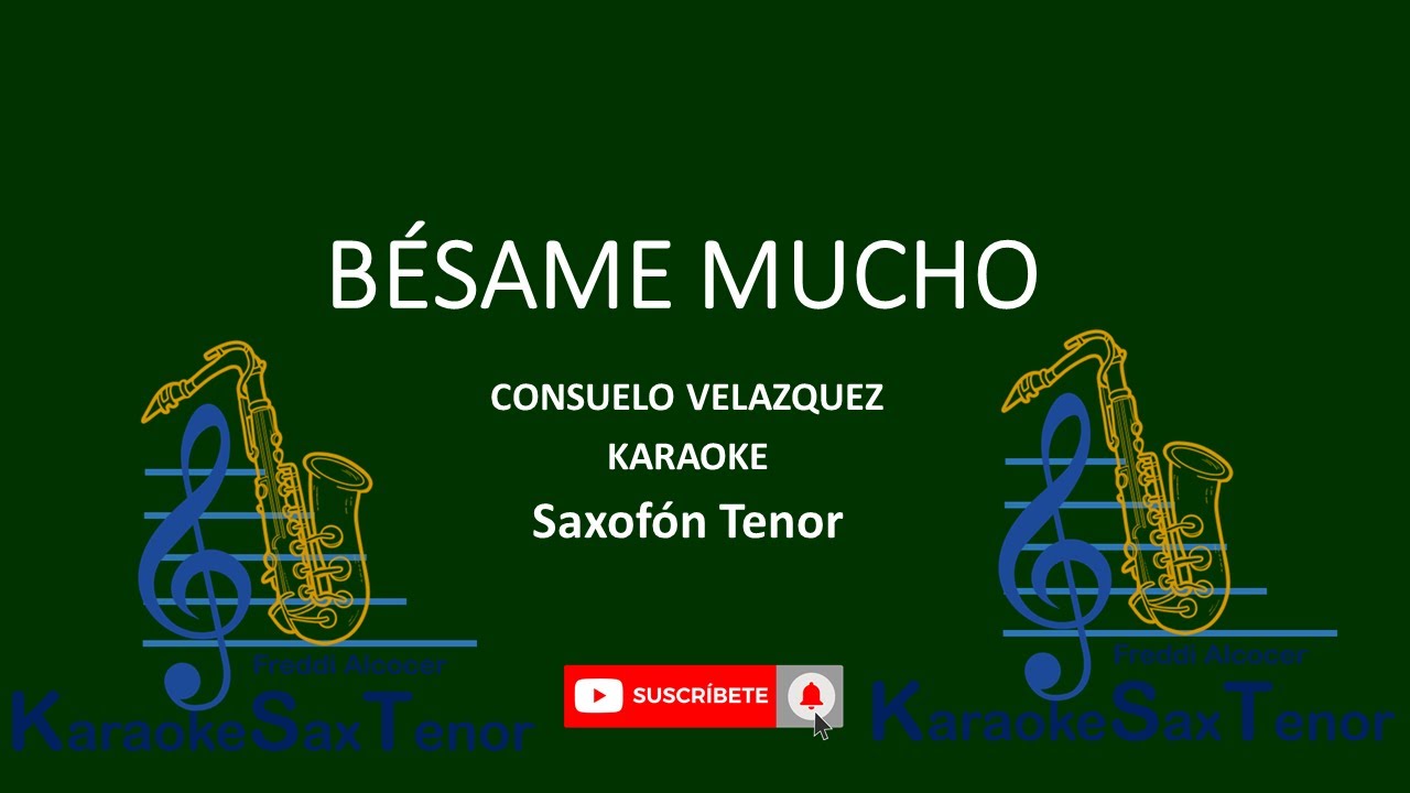 BÉSAME MUCHO KARAOKE SAX TENOR