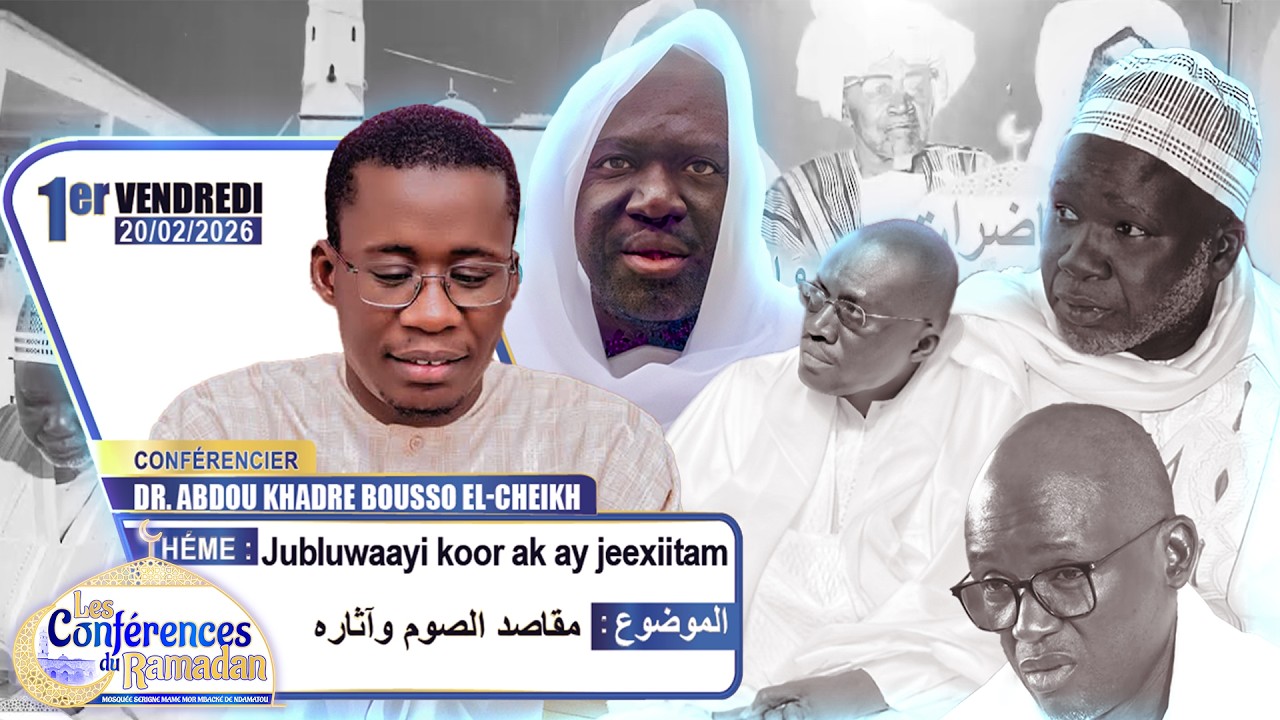 Les Conférences du Ramadan Mosquée Serigne Mame Mor Mbacké Fallilou Dr Abdou Khadr Bousso El Cheikh