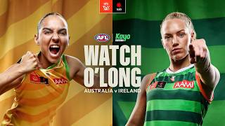 Australia v Ireland Watch OLong With Footys Biggest Stars