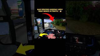 🚙Blue Mercedes Suddenly🆘 Apply Panic brakes In traffic❓😱 new bug #trucksimulator #games #trending