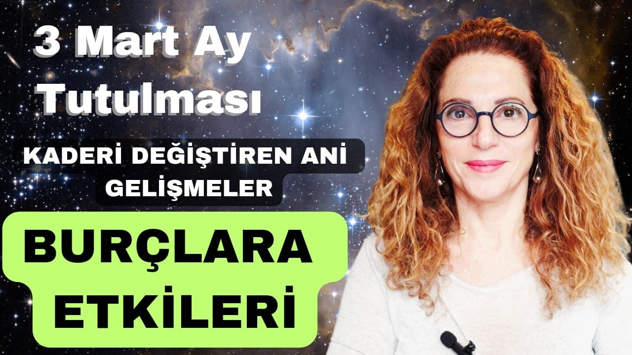 3 MART AY TUTULMASI ANİ GELİŞMELERE HAZIR OLUN..😎
