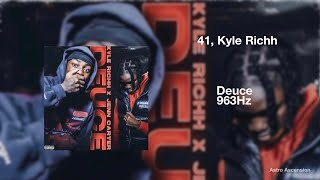 Kyle Richh X Jenn Carter 41 - Deuce 963Hz God Frequency