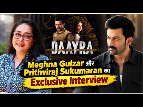 Exclusive Interview: Prithviraj Sukumaran || Meghna Gulzar || Daayra