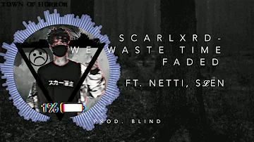 scarlxrd - we waste time FADED ft. Netti & Sℒen