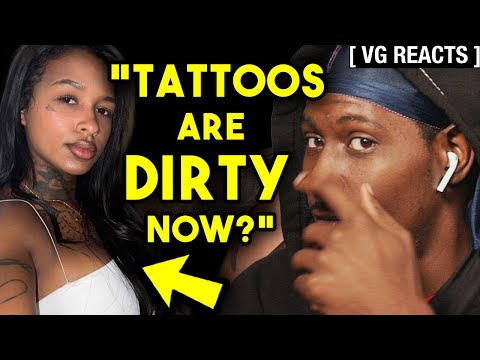 Tattoos Are Making Women Look “Dirty”…Apparently | VG REACTS