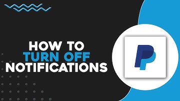 How To Turn Off PayPal Notifications (Quick & Easy)