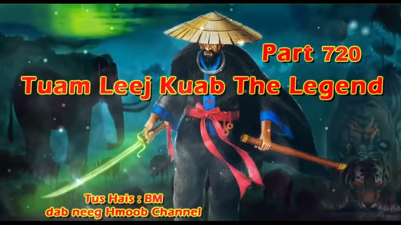 Tuam Leej Kuab The Hmong Shaman Warrior Part 720