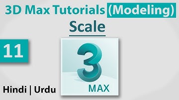 11-Scale || 3D Max Full Modeling Tutorials in Hindi | Urdu