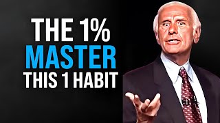 Jim Rohn  The 1% Master This 1 Habit  Powerful Motivational Speech