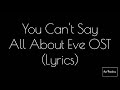 You cant say  mina  all about eve ost with lyrics