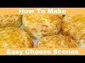 How To Make Cheese Scones Easy