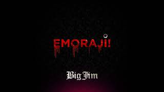 Big Jim Epi dat7 Emoraji