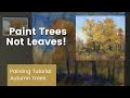 Paint Trees Not Leaves! Learn How to Paint More Suggestive Trees