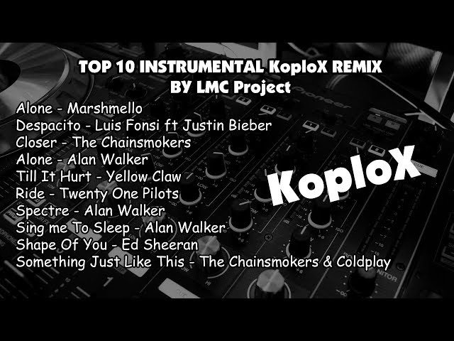 Top 10 LMC Instrumental KoploX Remix 2017 class=