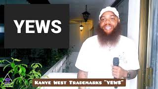 Kanye West trademarks "YEWS" Net Worth