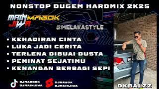 KEHADIRAN CINTA X LUKA JADI CERITA NONSTOP DUGEM HARDMIX 2K25 [ ‎⁨SPECIAL REQUEST BY DKBALZZ ]