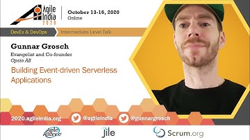 Building Event-driven Serverless Applications by Gunnar Grosch at #AgileIndia2020