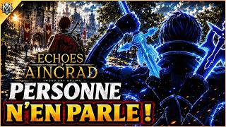 Pourquoi PERSONNE ne parle d'Echoes of Aincrad ?