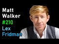 Thumbnail for Matt Walker: Sleep | Lex Fridman Podcast #210