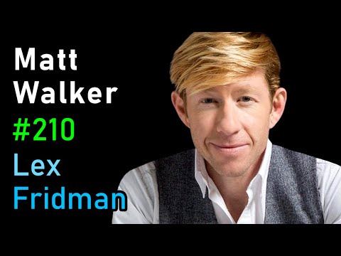 Matt Walker: Sleep | Lex Fridman Podcast #210 thumbnail