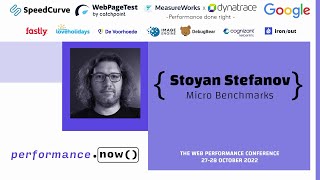 Micro Benchmarks | Stoyan Stefanov | performance.now() 2022