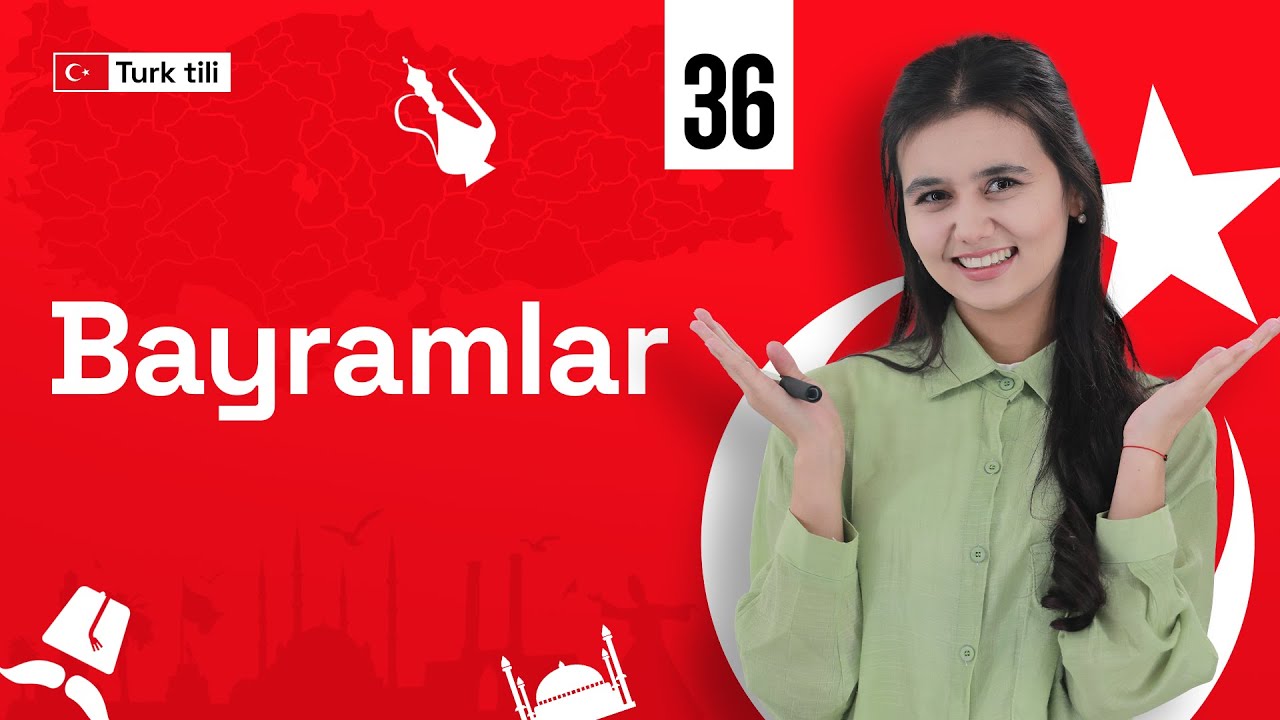Bayramlar | 36-dars | Turk tilidan so'zlashuv darslari