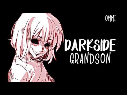 「Nightcore」→ Darkside ♪ (Grandson) LYRICS ✔︎