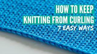 How to keep knitting from curling  7 easy ways for beginners