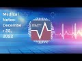 Medical Notes: December 25, 2022 | Radio Health Journal