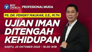 Profesional Muda | Jemaat Online Gereja BEST | Ps. Fengky Maukar | Ujian Iman Di Tengah Kehidupan