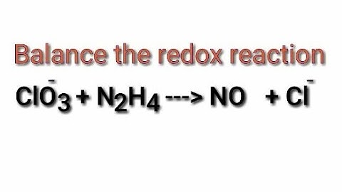 Balance the redox reaction by ion electron method or half reaction method.  ClO3-+N2H4=NO+Cl-