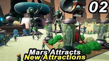 NEW ATTRACTIONS in Mars Attracts - Theme Park Management With A TWIST | Strategy Gameplay Part 02
