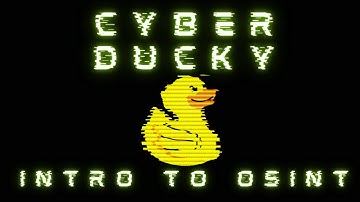 CyberDucky Ep 2: Intro to Open Source Intelligence (OSINT)