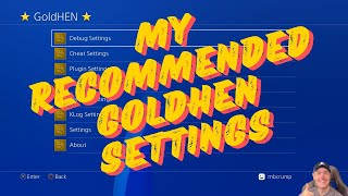 My Recommended GoldHEN Settings for PS4 11.0