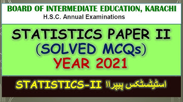 Solved MCQs XII Commerce Statistics Paper II  Year 2021 | Karachi board