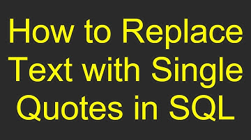 How to Replace Text with Single Quotes in SQL