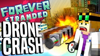 Minecraft - DRONE CRASH! - Forever Stranded #91