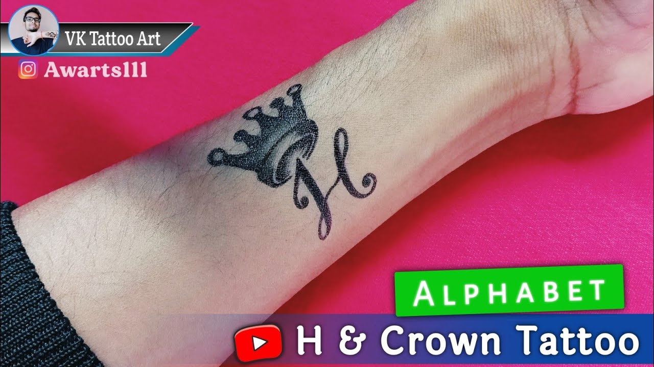 H letter tattoo | How to make letter H tattoo on Hand with crown - H name  tattoo - YouTube