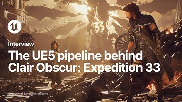 Clair Obscur: Expedition 33 | Developer Interview | Unreal Engine