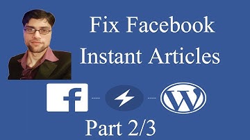 How to fix errors and submit Facebook Instant Articles for Wordpress in urdu hindi