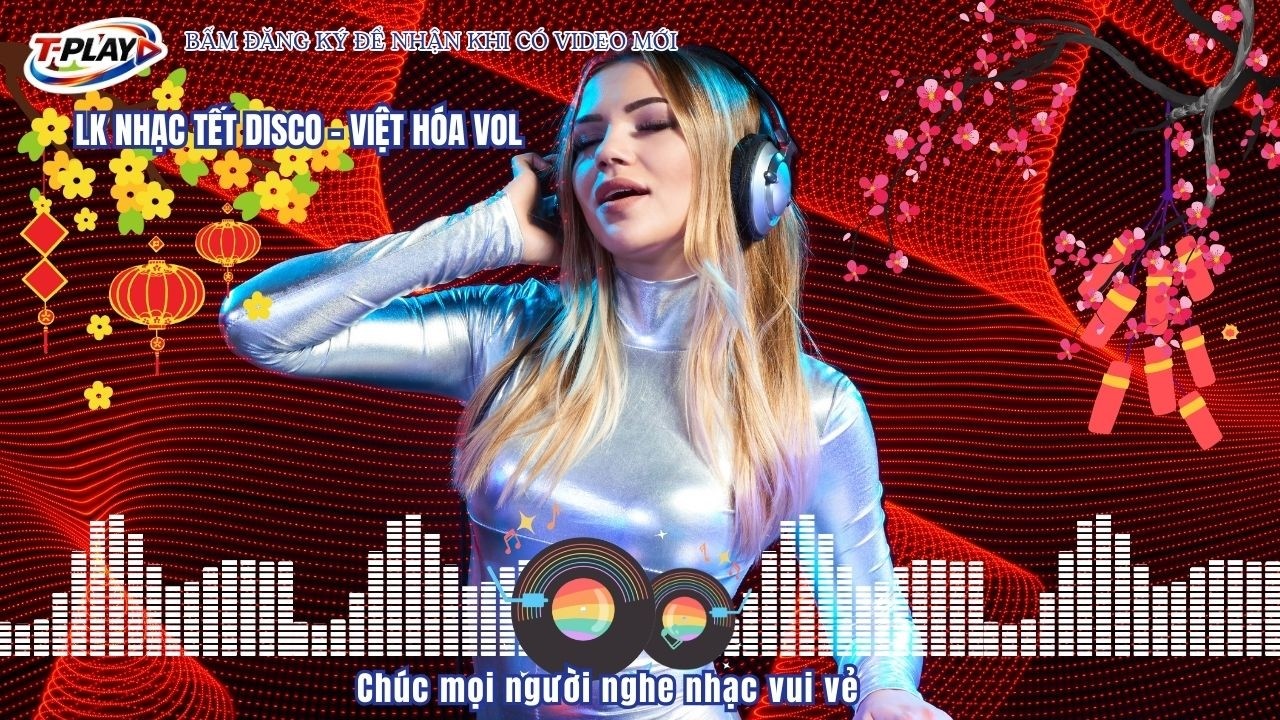 🪩 LK NHẠC TẾT 2026 - DISCO VIỆT HÓA  🎆
