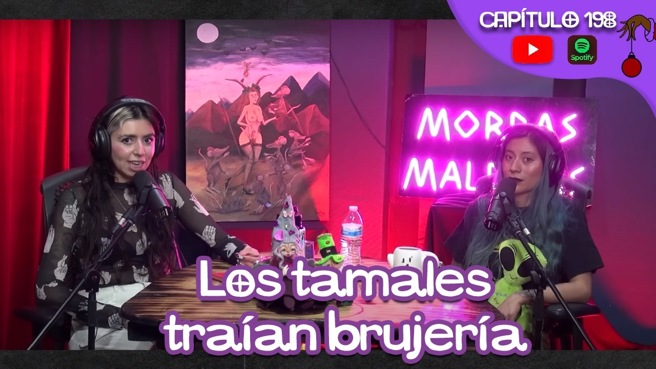 Los tamales traían brujería. #198