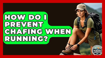 How Do I Prevent Chafing When Running? - The Hiker