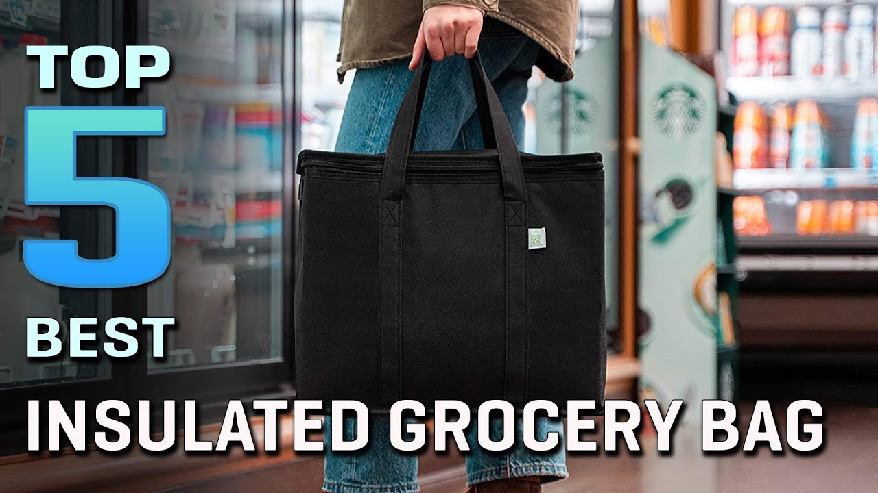 Best Insulated Grocery Bag - Order Today