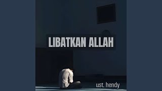 Libatkan Allah