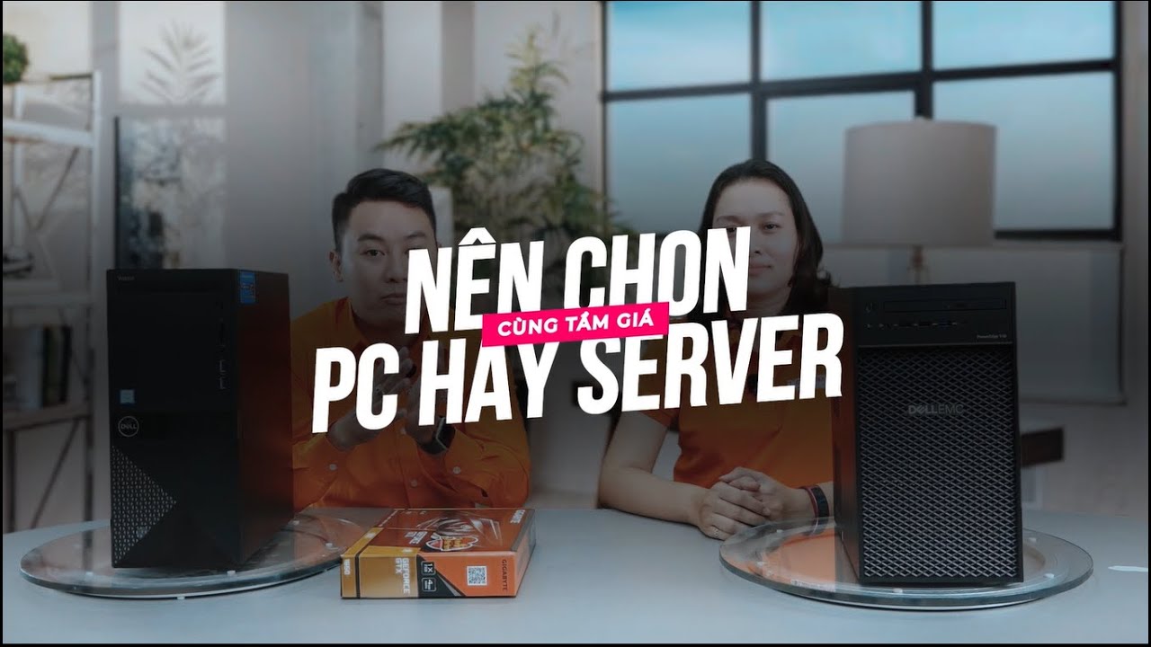 server pc  New 2022  Nên chọn PC hay Server trong cùng tầm giá